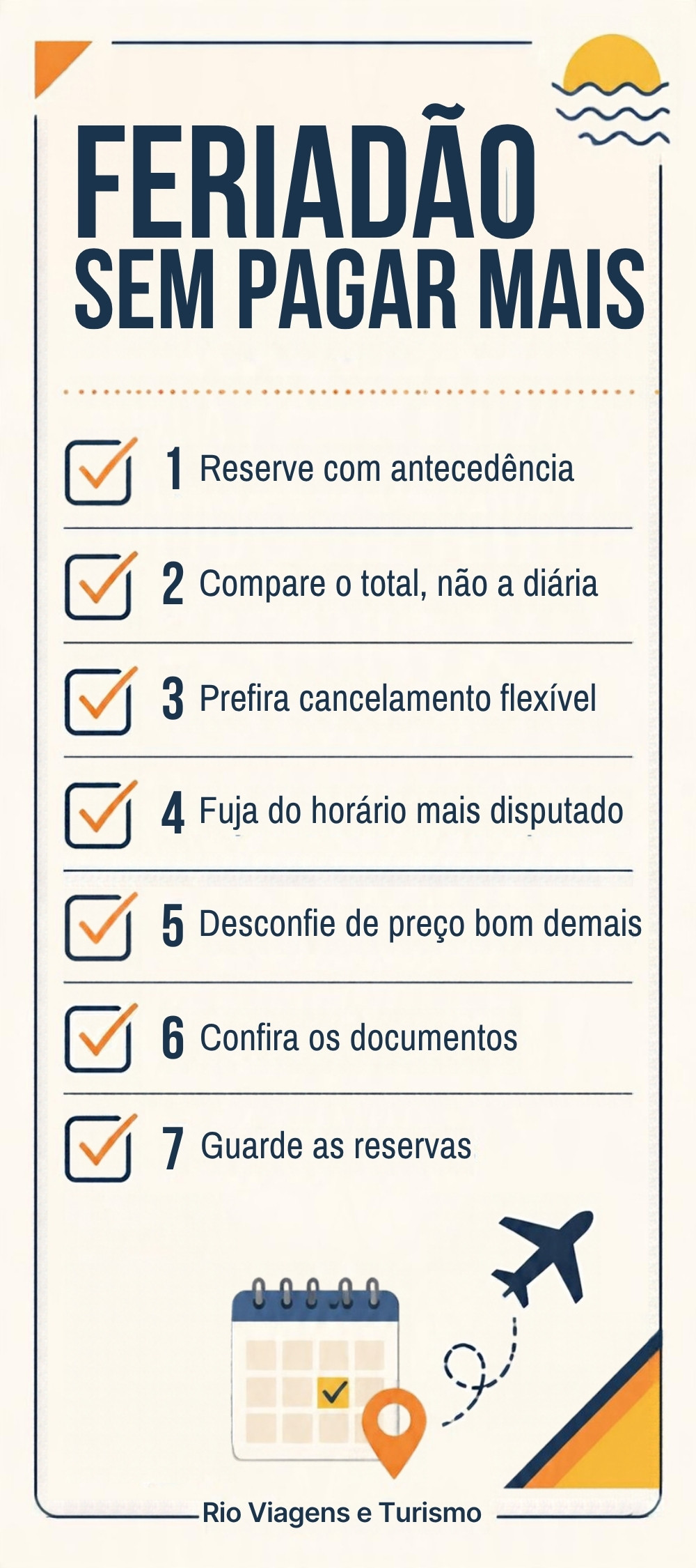 Checklist com 7 passos para o feriadão sem pagar mais: reservar cedo, comparar o total, cancelamento flexível e guardar reservas